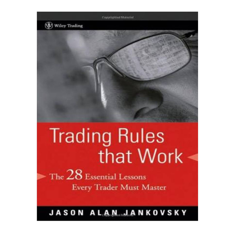 کتاب Trading Rules that Work: The 28 Lessons Every Trader Must Master اثر Jason Alan Jankovsky انتشارات مؤلفین طلایی