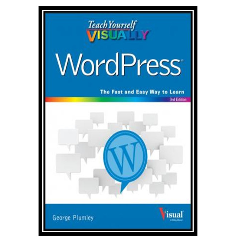 کتاب Teach Yourself VISUALLY WordPress اثر George Plumley انتشارات مؤلفین طلایی