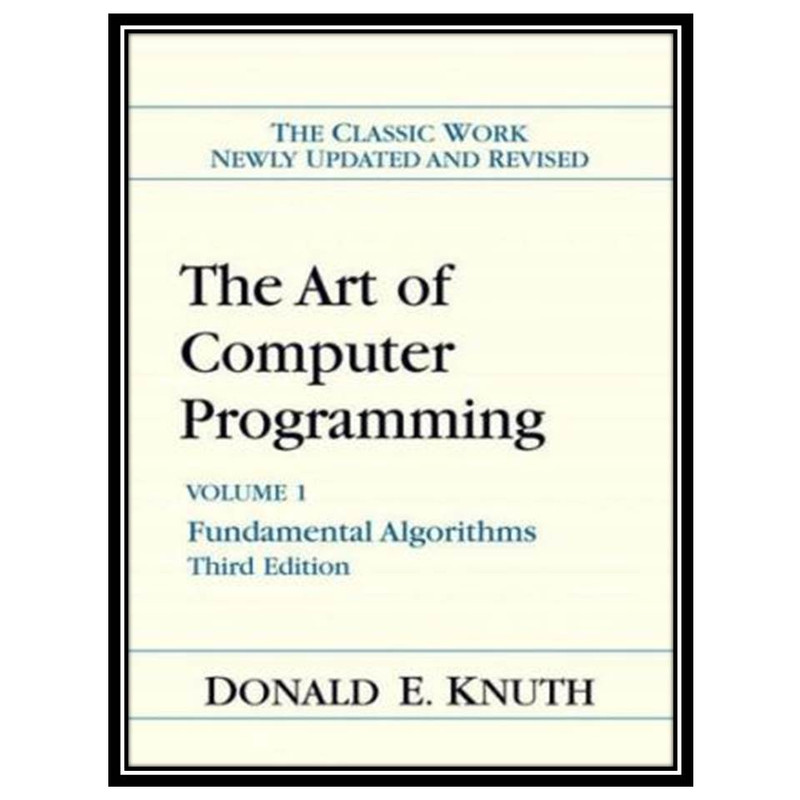 کتاب The art of computer programming volume 1 اثر Donald E. Knuth انتشارات مؤلفین طلایی