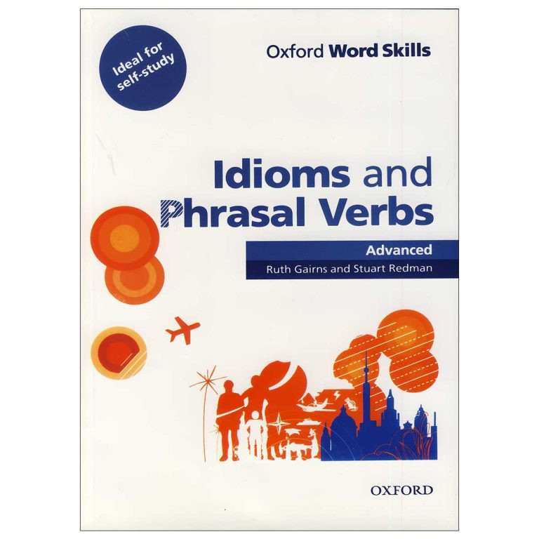 کتاب Idioms and Phrasal Verbs Advanced Word Skills اثر Ruth Gairns انتشارات Oxford