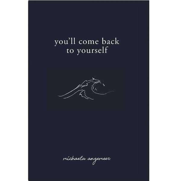کتاب Youll Come Back to Yourself اثر ‎ Michaela Angemeerانتشارات ایندیپنتی