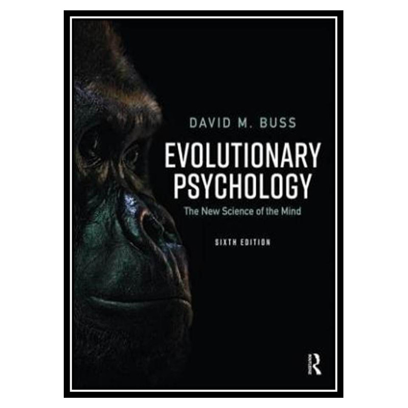 کتاب Evolutionary Psychology: The New Science of the Mind اثر David M. Buss انتشارات مؤلفین طلایی