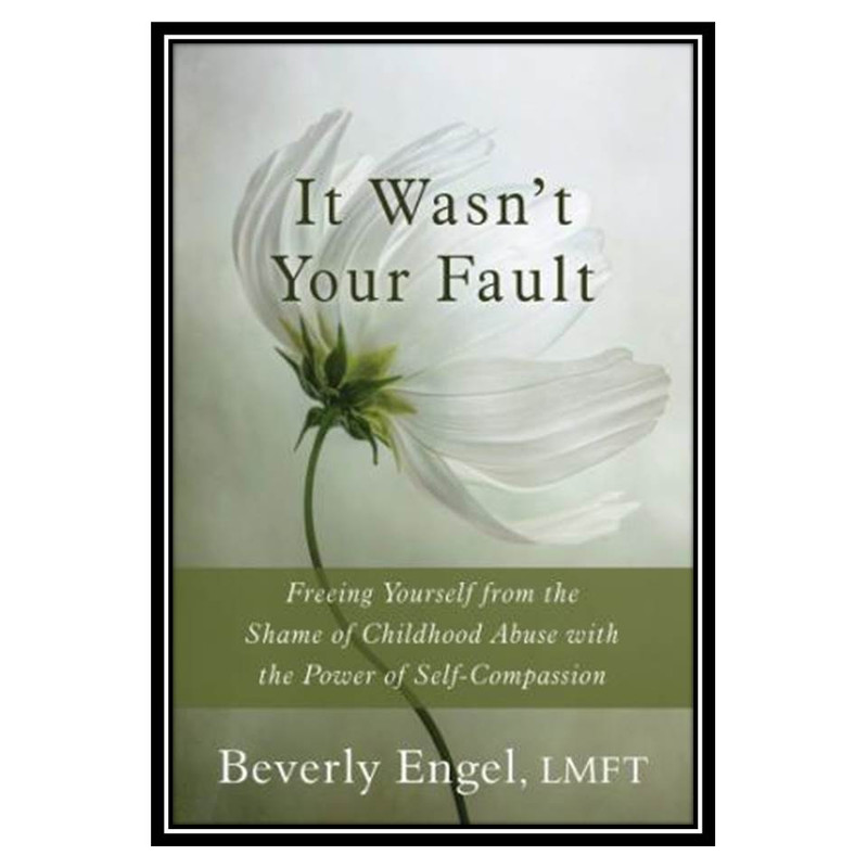 کتاب It Wasn’t Your Fault اثر Beverly Enge and Kate Rudd انتشارات مؤلفین طلایی