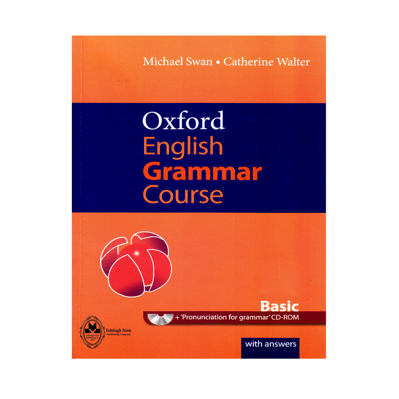 کتاب Oxford English Grammar Course Basic اثر Micheal Swan And Catherine Walter انتشارات اشتیاق نور