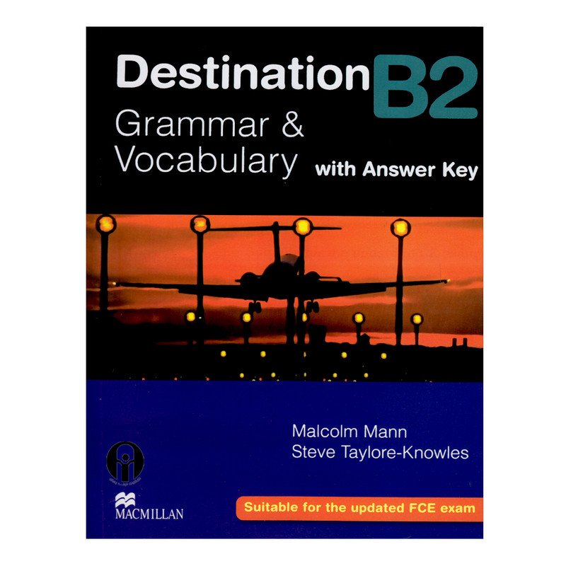 کتاب Destination B2 Grammar And Vocabulary With Answer Key اثر Malcolm Mann And Steve Taylore-Knowles انتشارات الوندپویان