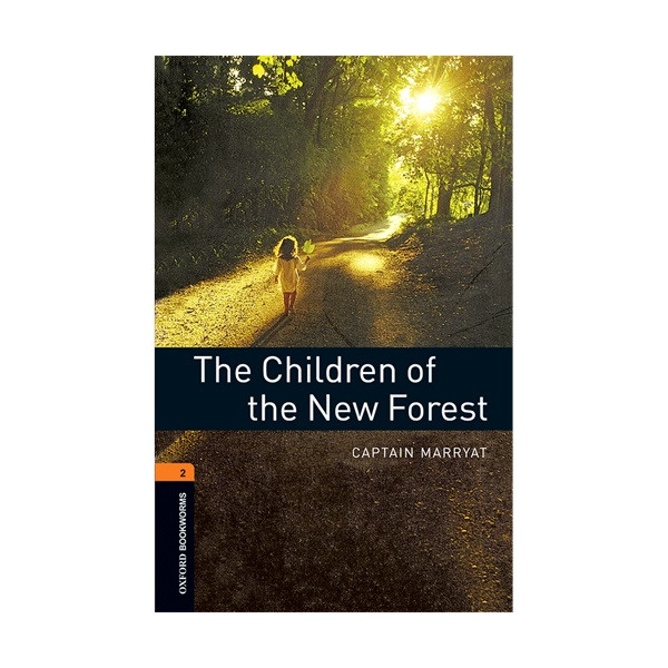 کتاب Oxford Bookworms 2 The Children of the New Forest اثر Captain Marryat انتشارات oxford