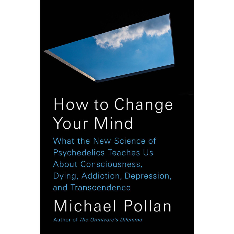 کتاب How to Change Your Mind اثر Michael Pollan انتشارات Penguin Press