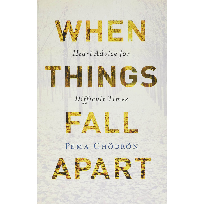 کتاب When Things Fall Apart اثر Pema Chodron انتشارات Shambhala