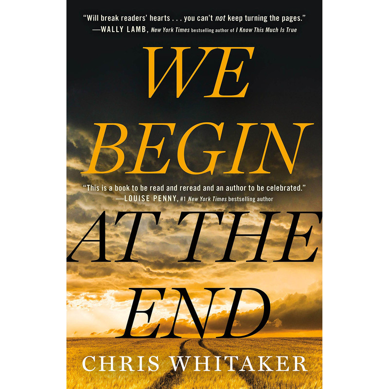 کتاب We Begin at the End اثر Chris Whitaker انتشارات Henry Holt and Co