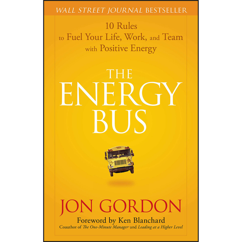 کتاب The Energy Bus اثر Jon Gordon انتشارات John Wiley & Sons Inc