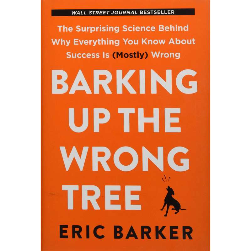 کتاب Barking Up the Wrong Tree اثر Eric Barker انتشارات HarperOne