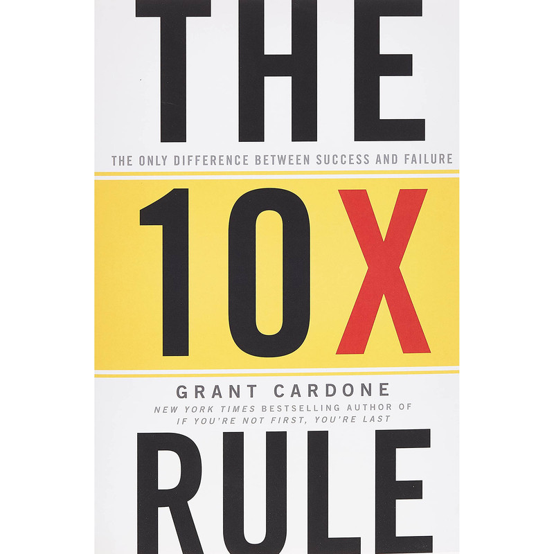 کتاب The 10x Rule اثر Grant Cardone انتشارات Wiley