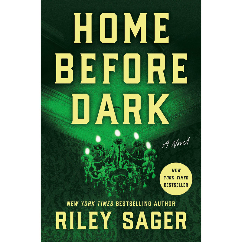 کتاب Home Before Dark اثر Riley Sager انتشارات Dutton