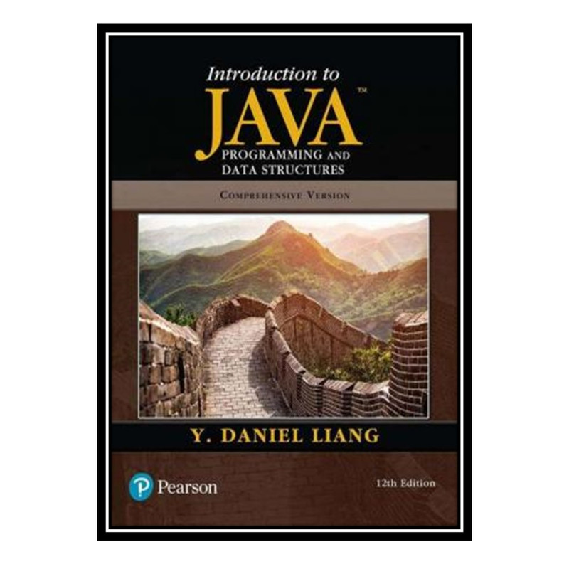 کتاب 	 Introduction to Java Programming and Data Structures, Comprehensive Version اثر Y. Daniel Liang انتشارات مؤلفین طلایی