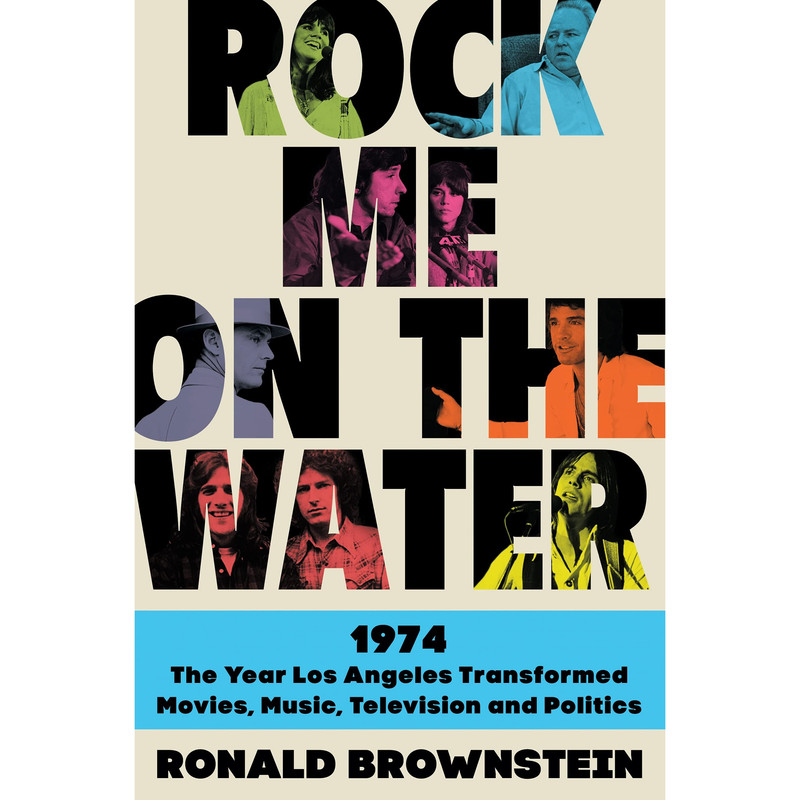 کتاب Rock Me on the Water اثر Ronald Brownstein انتشارات HarperCollins Publishers Inc.