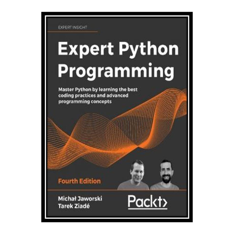 کتاب Expert Python Programming اثر Tarek Ziade and Michal Jaworski انتشارات مؤلفین طلایی