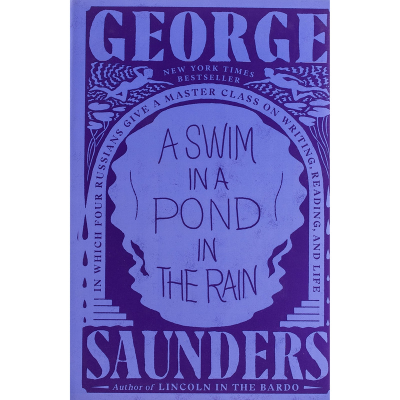 کتاب A Swim in a Pond in the Rain اثر George Saunders انتشارات Random House, Inc