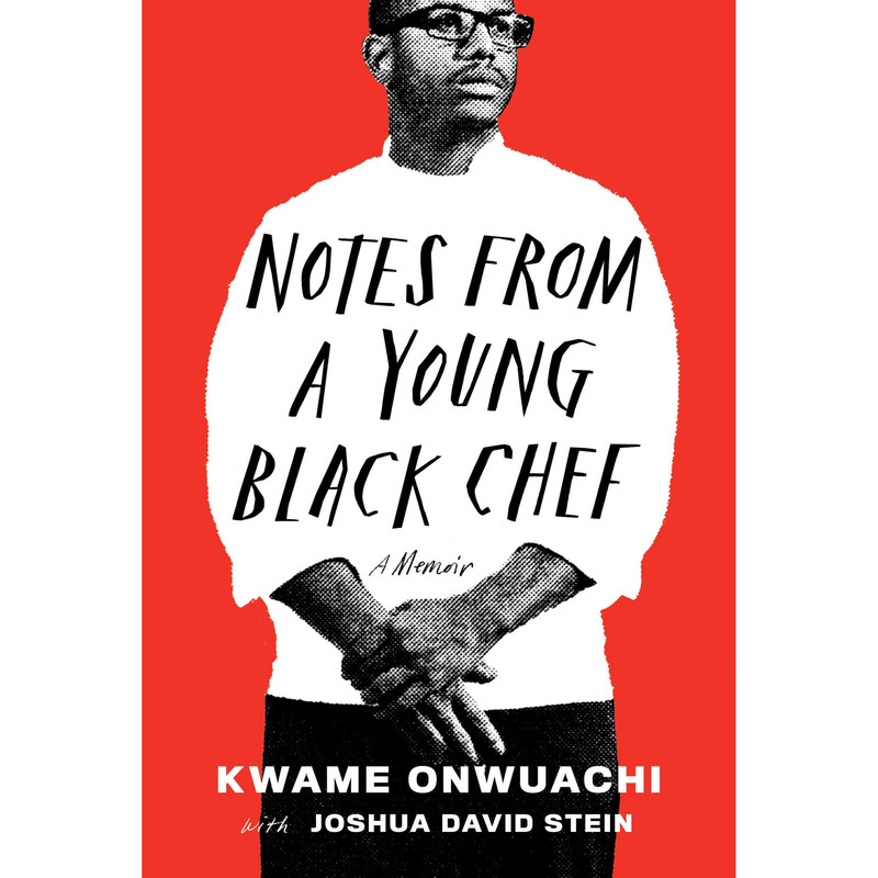 کتاب Notes from a Young Black Chef اثر Kwame Onwuachi انتشارات Random House Inc