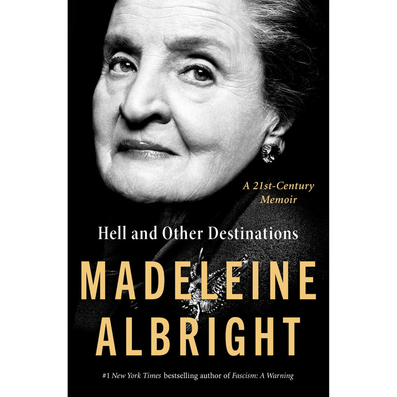 کتاب Hell and Other Destinations اثر Madeleine Albright انتشارات HarperCollins Publishers Inc
