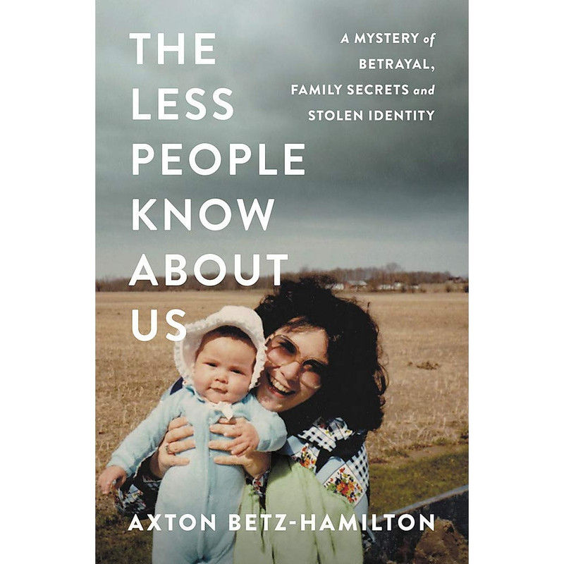 کتاب The Less People Know About Us اثر Axton Betz-Hamilton انتشارات Hachette Digital Inc