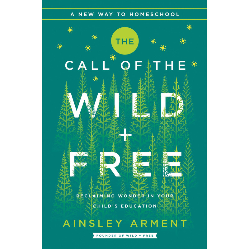 کتاب The Call of the Wild and Free اثر Ainsley Arment انتشارات HarperCollins Inc
