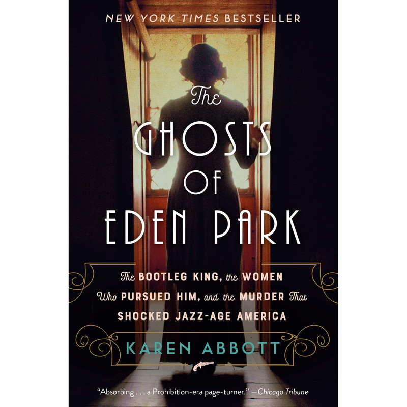 کتاب The Ghosts of Eden Park اثر Karen Abbott انتشارات Random House, Inc