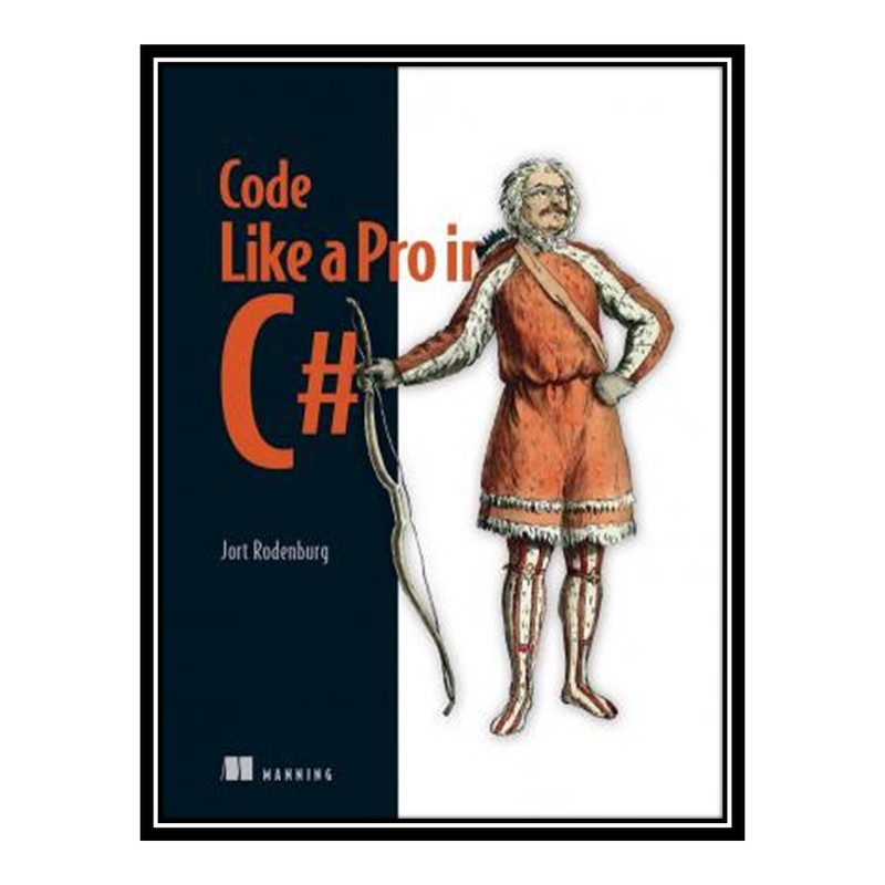 کتاب 	 Code Like a Pro in C#  اثر Jort Rodenburg انتشارات مؤلفین طلایی