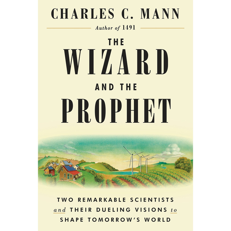 کتاب The Wizard and the Prophet اثر Charles C. Mann انتشارات Random House, Inc