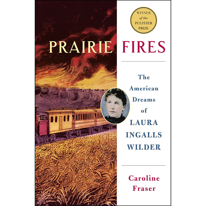 کتاب Prairie Fires اثر Caroline Fraser انتشارات Macmillan Publishers