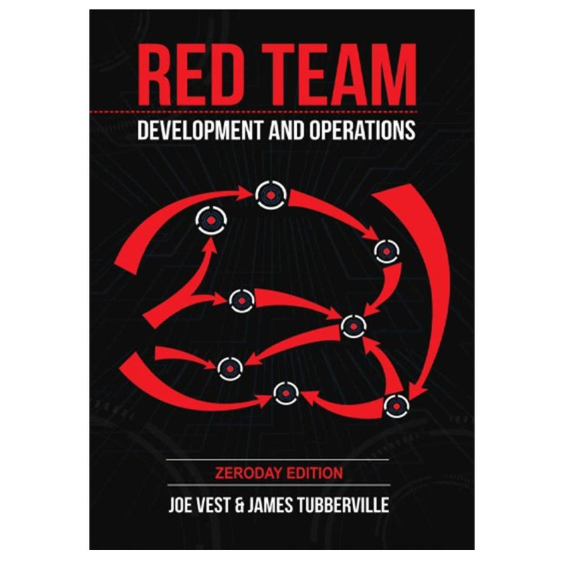 کتاب Red Team Development and Operations: A Practical Guide اثر Joe Vest and James Tubberville انتشارات مؤلفین طلایی