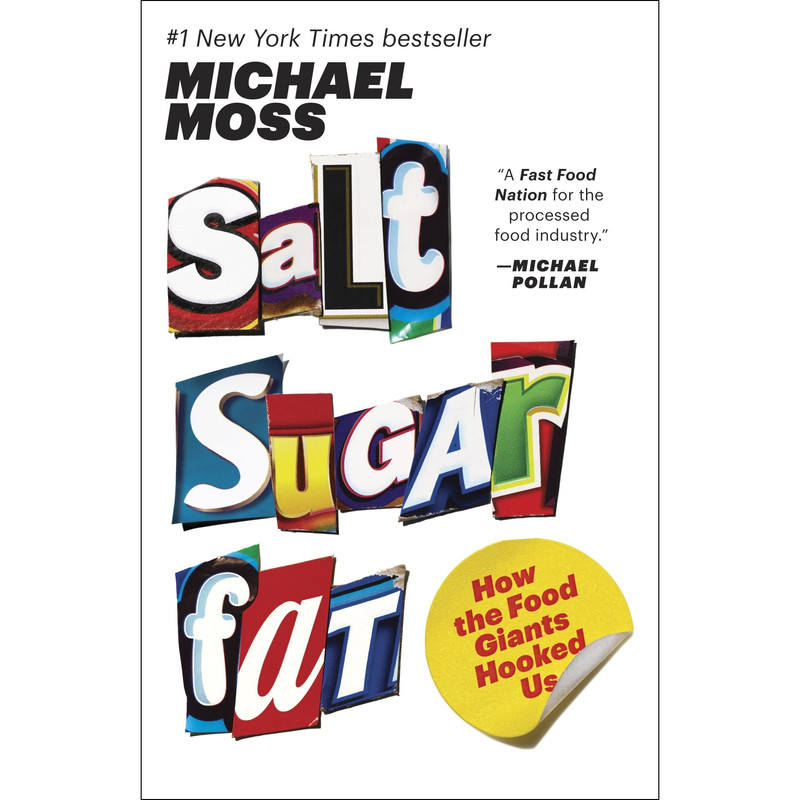 کتاب Salt Sugar Fat اثر Michael Moss انتشارات تازه ها