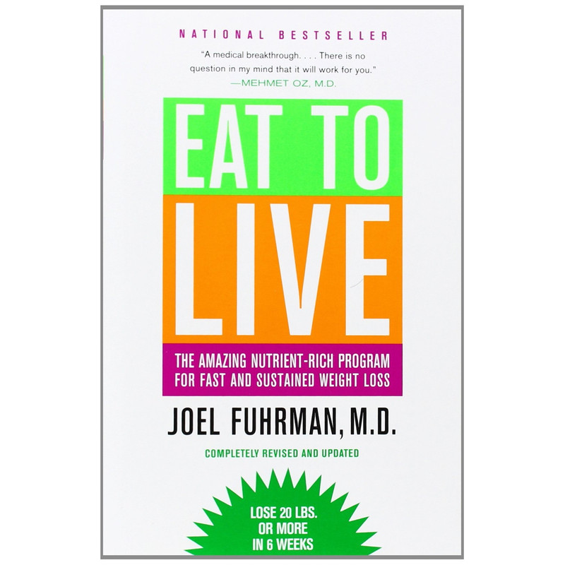 کتاب Eat to Live اثر Joel Fuhrman انتشارات تازه ها