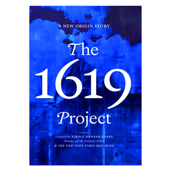 کتاب The 1619 Project: A New Origin Story اثر Nikole Hannah-Jones انتشارات one world