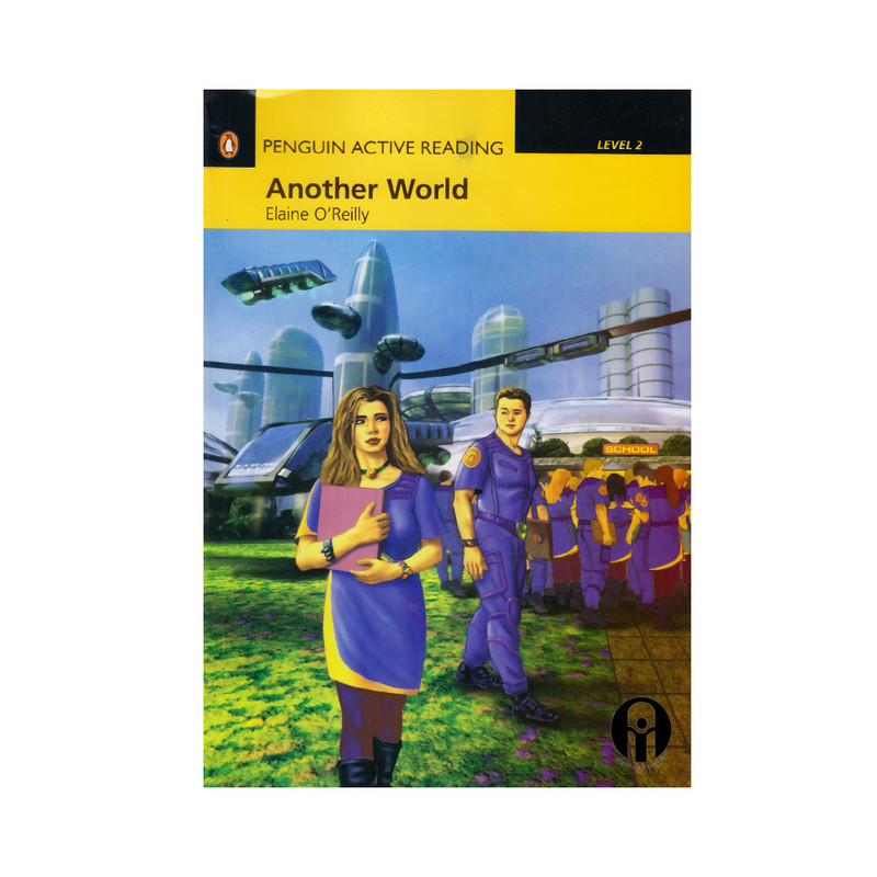 کتاب Penguin Active Reading 2 Another World اثر Elain O Reilly انتشارات الوندپویان
