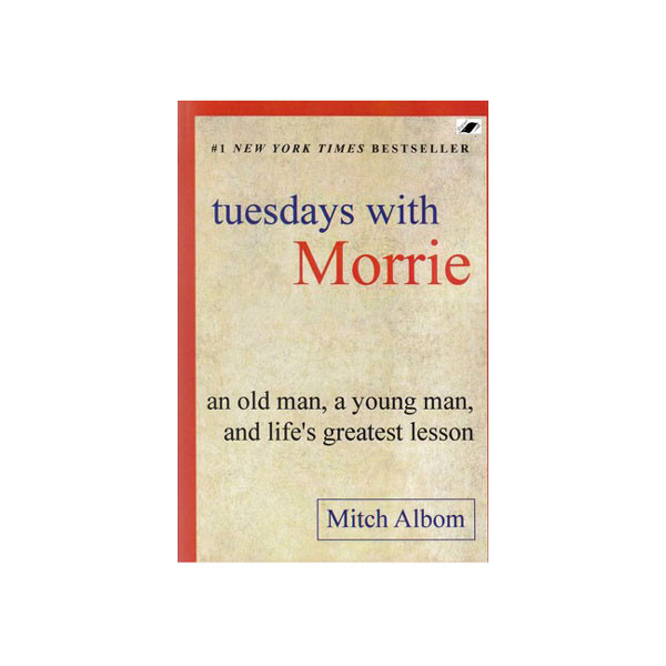 کتاب Tuesdays with Morrie اثر Mitch Albom نشر معیار