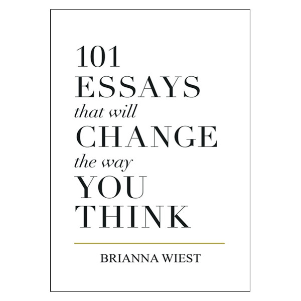 کتاب 101Essays That Will Change The Way You Think اثر Brianna Wiest انتشارات Thought Catalog Books