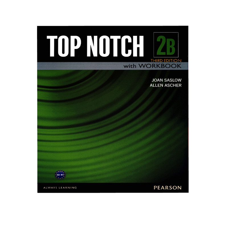 کتاب Top Notch 2B student book اثر Joan Saslow انتشارات Pearson Longman