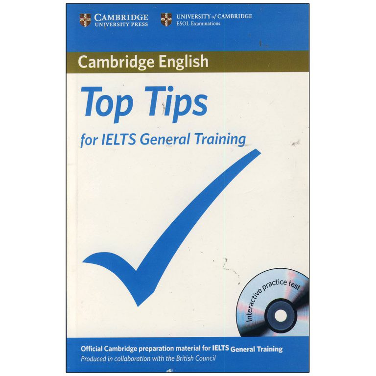 کتاب Top Tips for IELTS General Training اثر جمعی از نویسندگان انتشارات کمبریدج