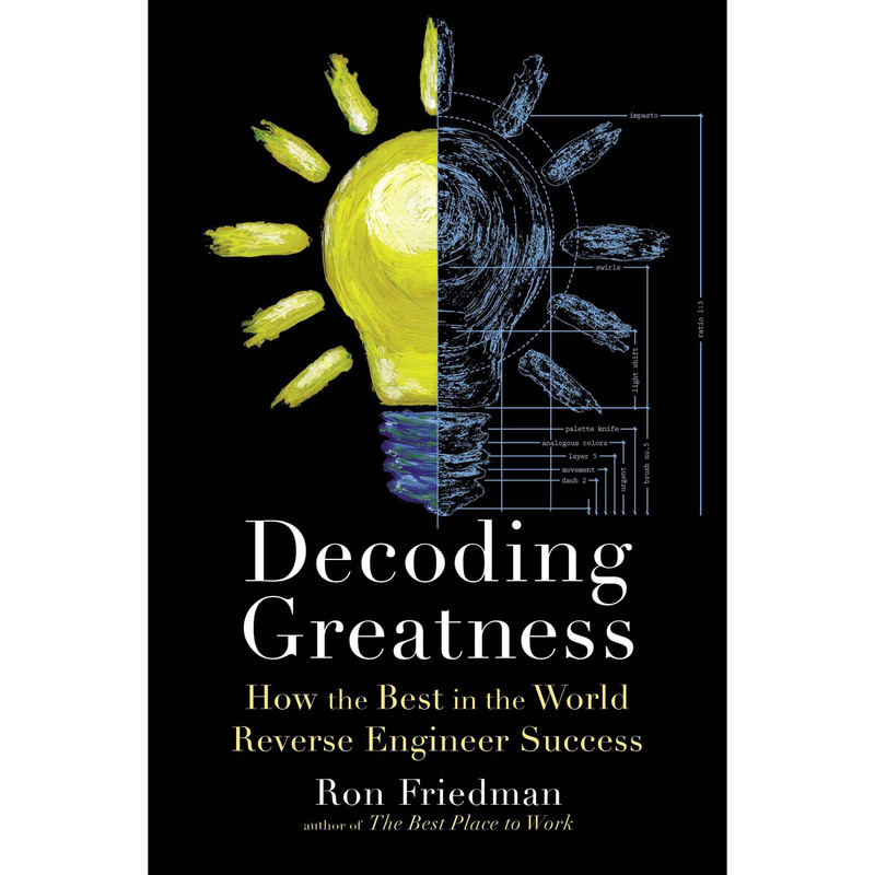 کتاب Decoding Greatness اثر Ron Friedman انتشارات Simon and Schuster