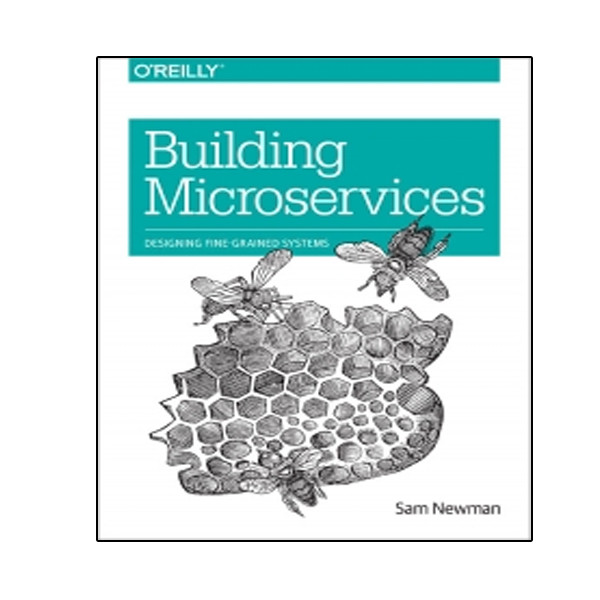 کتاب Building Microservices:  Designing Fine-Grained Systems اثر Sam Newman  انتشارات نبض دانش