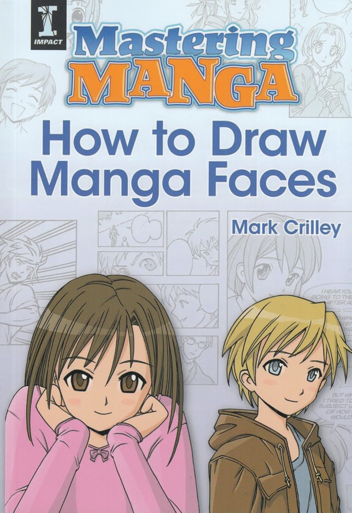 کتاب How to draw manga face آموزش طراحی صورت (مانگا انگلیسی) اثر Mark crilley نشر الین