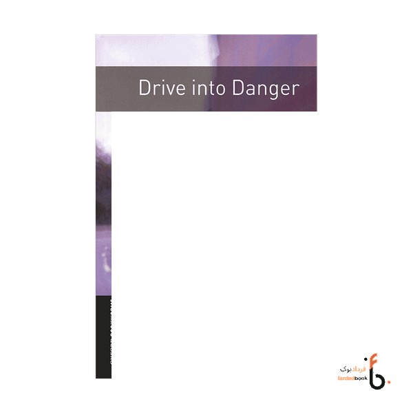 کتاب Oxford Bookworms (level Starter) Drive into Danger