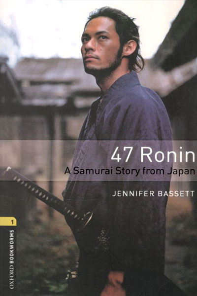 کتاب Oxford Bookworms (Stage 1) 47Ronin A Samurai Story From Japan