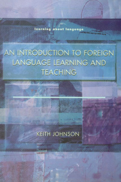 کتاب An Introduction To Foreign Language Learning And Teaching