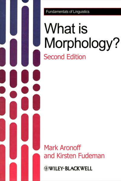 کتاب What is Morphology Second Edition