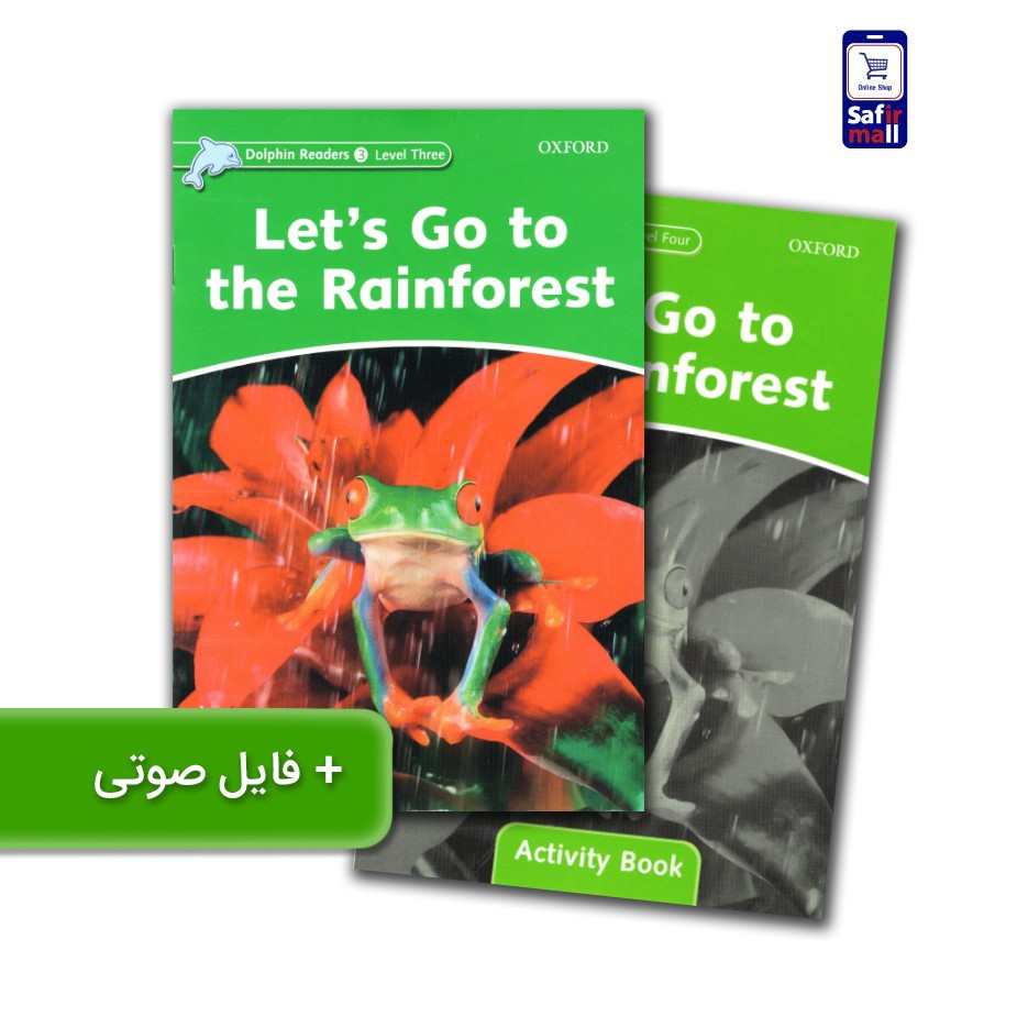 کتاب داستان انگلیسی سطح3 Let’s Go to the Rainforest