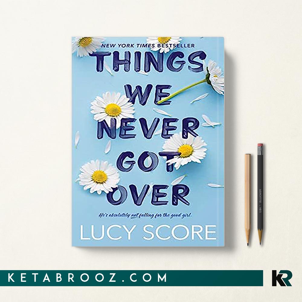 کتاب Things We Never Got Over