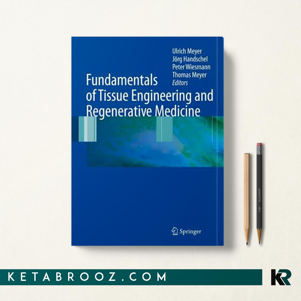 کتاب Fundamentals of Tissue Engineering and Regenerative Medicine