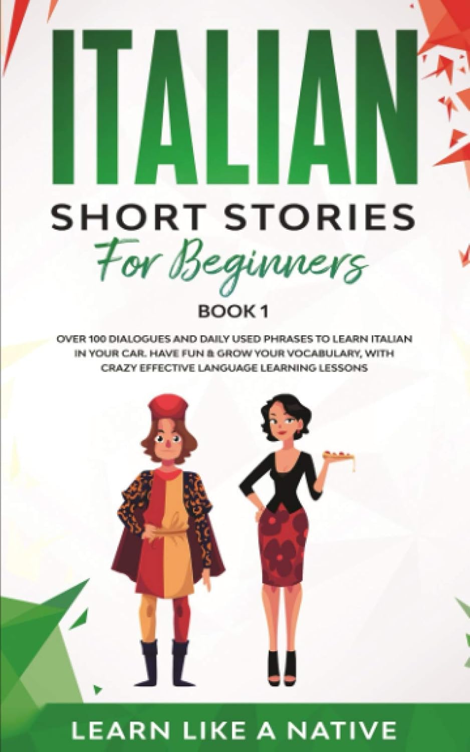 کتاب Italian Short Stories for Beginners Book 1 (داستان‌های کوتاه ایتالیایی برای مبتدیان )