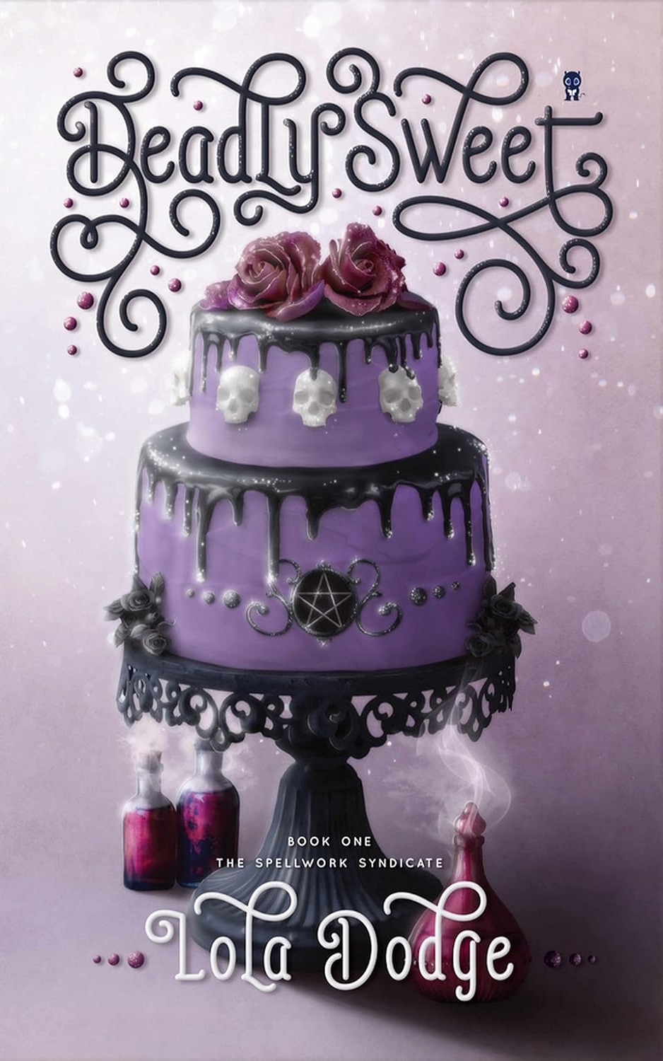 کتاب Deadly Sweet (Spellwork Syndicate Book 1) اثر Lola Dodge